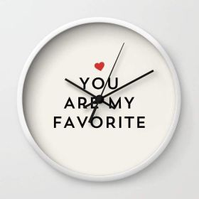 YOU ARE MY FAVORITE Wall clock (Color: Black)