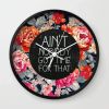 Ain't Nobody Got Time For That Wall clock